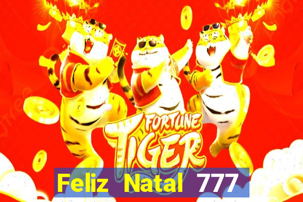 Feliz Natal 777 plataforma login